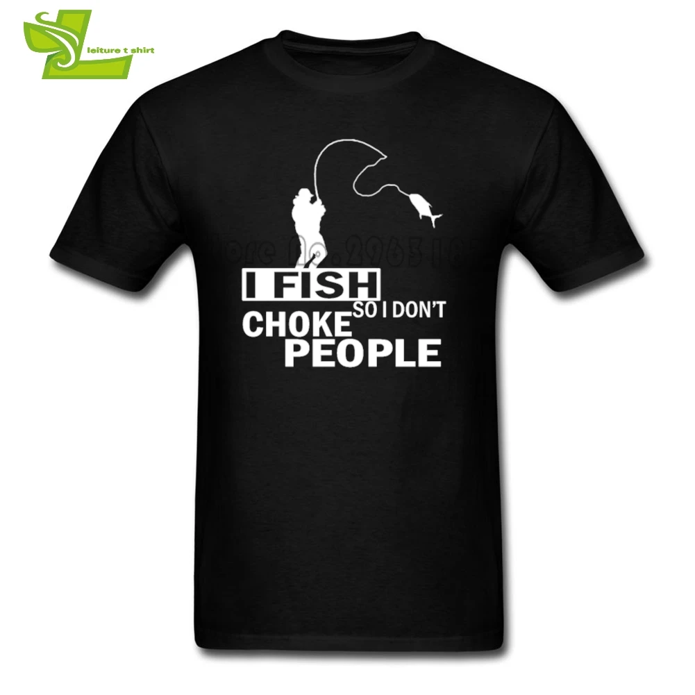 I Fish So Don't Choke People футболка для подростков Новое поступление простые футболки