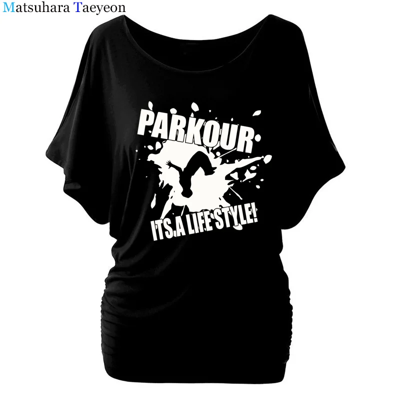 

Parkour Its A Lifestyle T - shirt woman batwing sleeve print O-Neck womens T-shirt Summer t shirt shirt Tee tops t shirt for