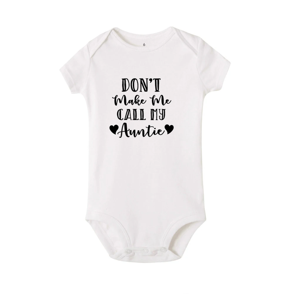 Хлопковый комбинезон для новорожденных «Don't Make Me Call My Auntie», одежда для маленьких мальчиков и девочек с забавным принтом в виде букв, боди, одежда для детей от 0 до 24 месяцев