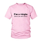 Забавная Женская и мужская футболка унисекс черного, белого и серого цвета, топы, футболка с надписью и пирнированным рисунком, футболка унисекс I Am A Virgin, женская футболка