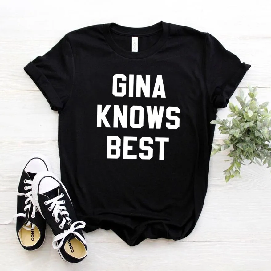 Gina Know/женская футболка с принтом, смешные изделия из хлопка, футболка для девушек, топ, футболка, хипстер, Прямая поставка, NA-219