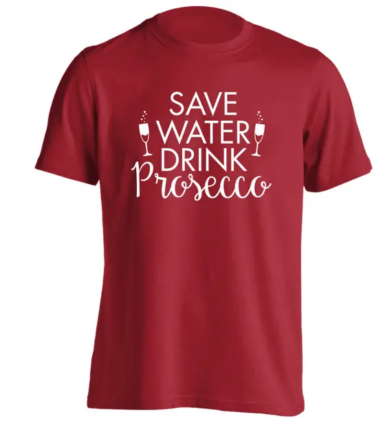 Сохранить воду напиток Prosecco футболка смешное Вино Шампанское Рождественский подарок алкоголь лозунг бутылка стекло праздновать hipster-D446