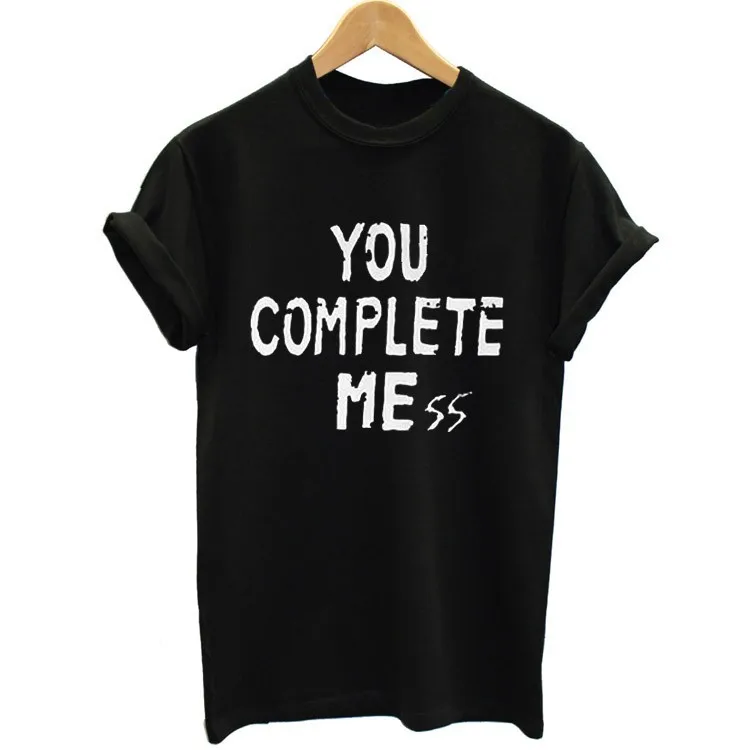 

Женская летняя футболка с надписью «You Complete беспорядок Me»