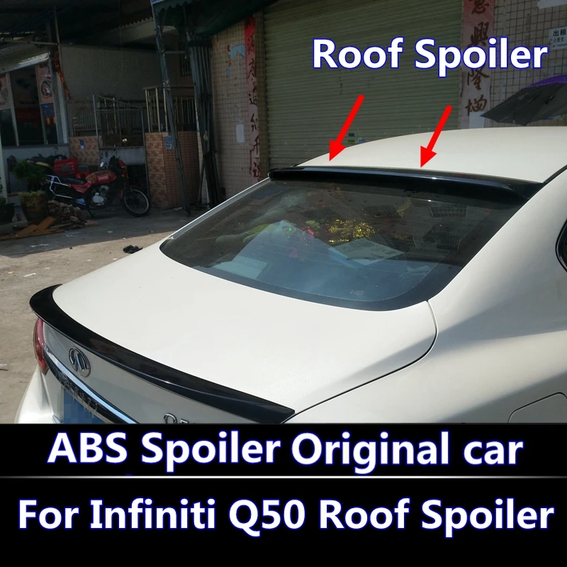 Для Infiniti Q50 спойлер на крыше высокого качества ABS Материал заднее крыло