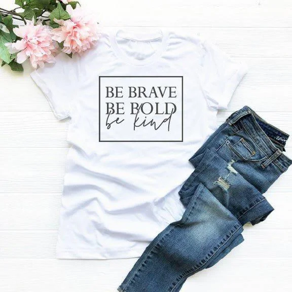 Женская футболка для христианина Be Brave Bold Kind модная повседневная с надписью Grunge
