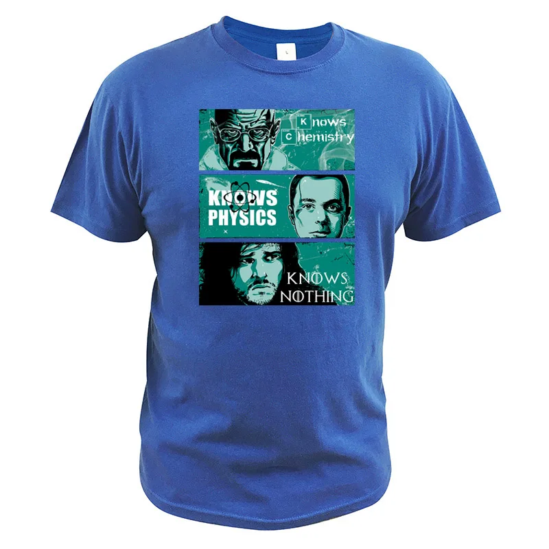 Футболка для химии Heisenber Know футболка «физика» Sheldon Cooper Tees Jon Snow Know Nothing Футболка Игра престолов - Цвет: Синий