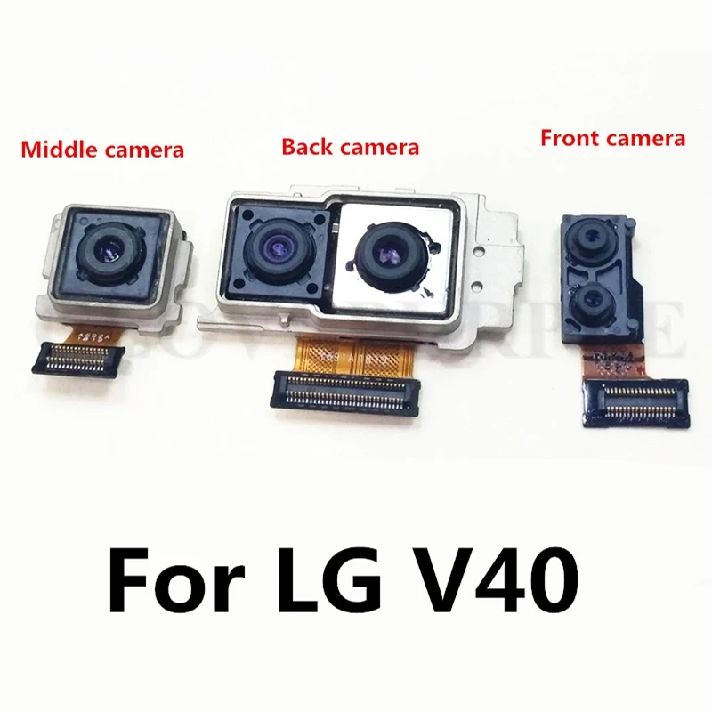 

Original front small facing camera For LG V40 middle big back Main rear camera For V40