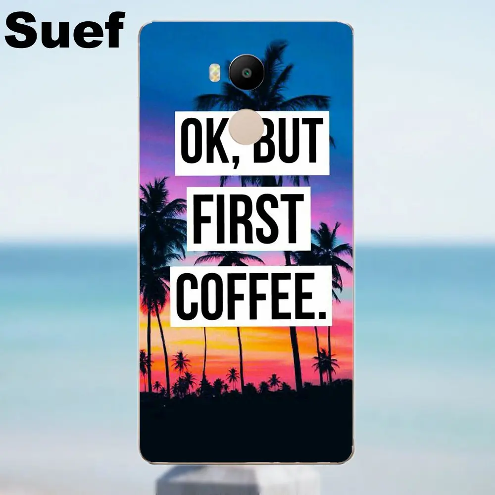 Suef ТПУ Оригинал ОК но сначала кофе для Xiaomi Redmi 4 3 3S Pro Mi3 Mi4 Mi4i Mi4C Mi5 Mi5S Mi Max Note 2 |