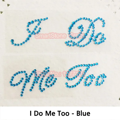 Свадебное украшение I Do Me Too Hes Mine Shes Mine со стразами, наклейки для свадебной обуви, что-то голубое, подарки для свадьбы - Цвет: B018