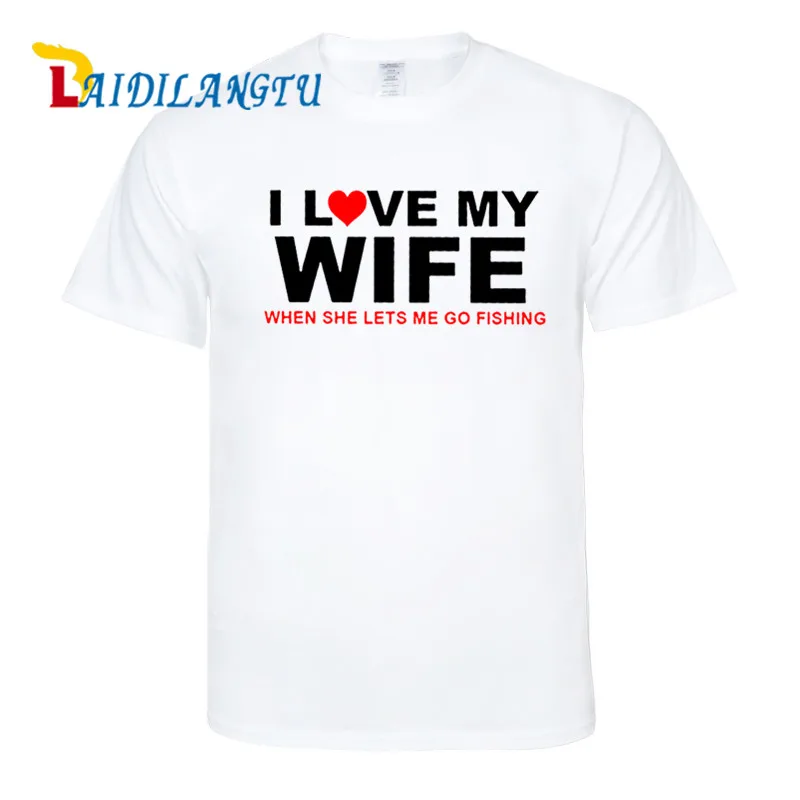 Мужские модные летние футболки с коротким рукавом надписью I LOVE my Wife when she lets me go fish