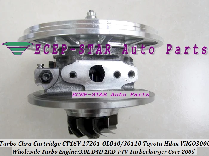 

Turbo Cartridge CHRA CT16V 17201-OL040 17201-30101 17201-30160 17201-30150 For TOYOTA HI-LUX LandCruiser ViIGO 3000 1KD-FTV 3.0L