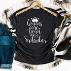 Queens рождаются в сентябре футболка особенный день рождения пользовательские подарок Женская мода лозунг Корона графические гранж tumblr бесплатная доставка детский топ