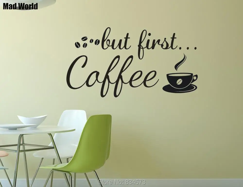Безумный мир-но сначала Кофе Кухня чашки Wall Art Наклейки на стены наклейки дома DIY