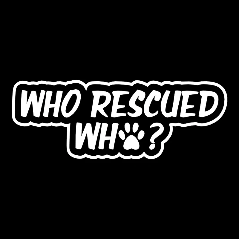 Who Rescued Who? Vinyl Decal Sticker Window Wall Bumper Animal Adopt Dog Cat Paw | Автомобили и мотоциклы