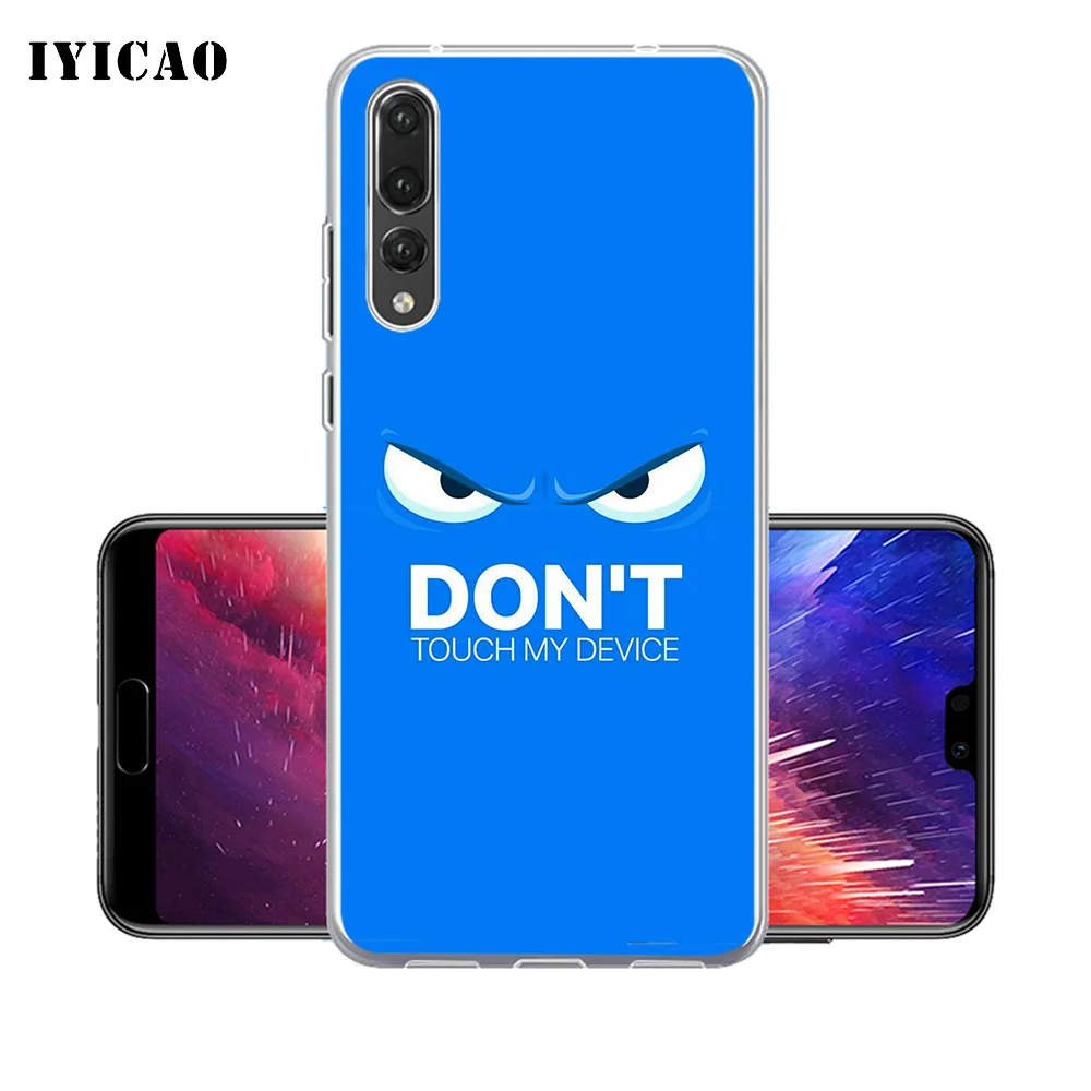 IYICAO dont touch my phone Мягкий силиконовый чехол для телефона Huawei P30 P20 Pro P10 P9 P8 Lite P Smart TPU