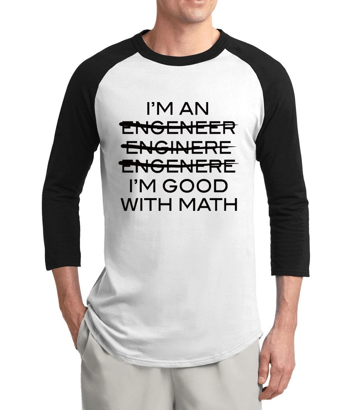 I'm An Engineer Good At Math adult tshirt 2021 summer hot sale 3/4 sleeve t shirts cotton high quality raglan men t-shirt | Мужская