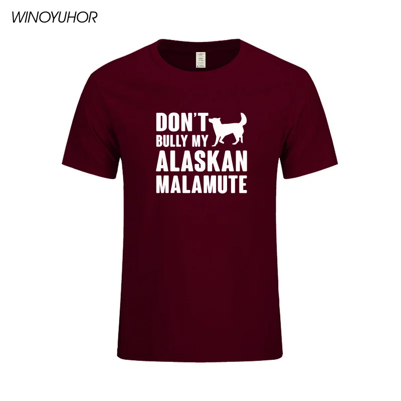 Мужские летние хлопковые футболки с принтом Don't Bully My alalaska Malamute|Мужские
