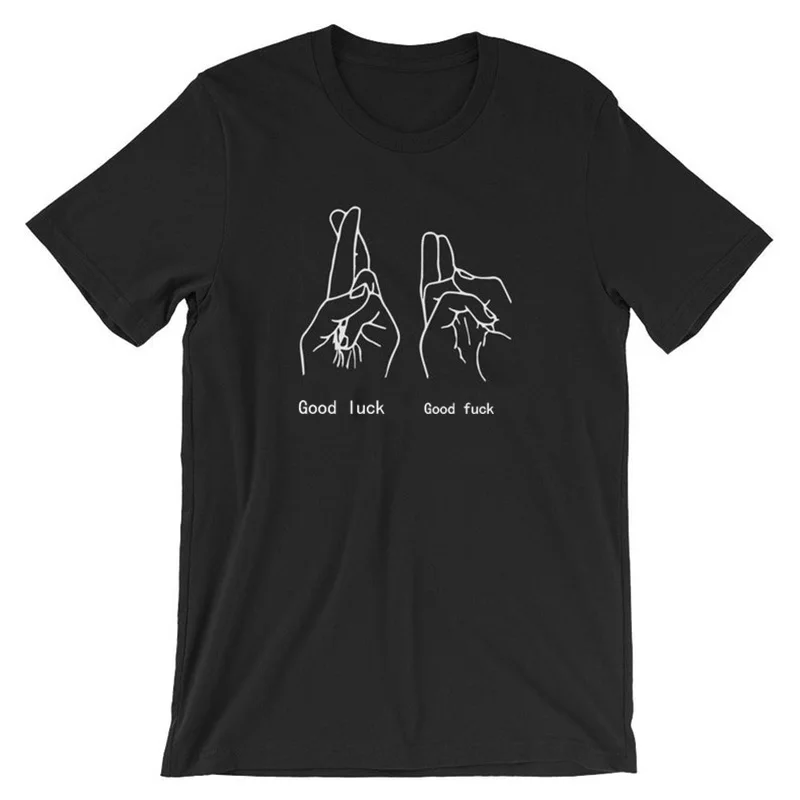 Good Luck Goodfuck T Shirt Unisex Funny Sex Hands T-Shirt Fingers Showing Signs Tee Harajuku Women's T-shirt Drop