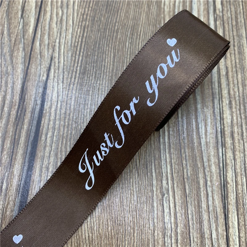 5Yards 25mm Romantic Gift Packaging Belt Printed "Just For You" Design Ribbon Tapes Handmade For Wedding Christmas Decoration