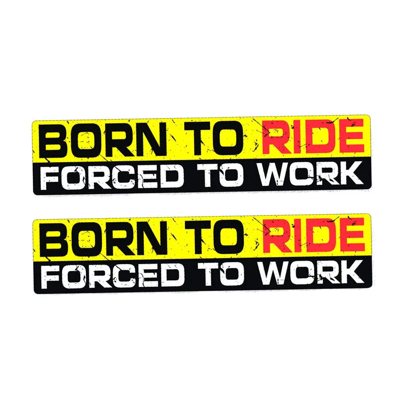 YJZT 2X 15 см* 3 см BORN TO RIDE FORCED TO WORK забавная Автомобильная наклейка из ПВХ наклейка 12-0042
