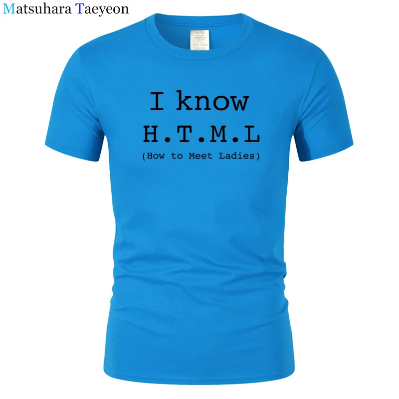 Футболка Для мужчин я знаю HTML как для удовлетворения дамы Летний стиль хлопок короткий рукав Geek шутка футболка Веселая Футболка Camisetas T100 - Цвет: 11