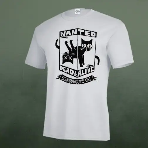 

Модная мужская футболка, бесплатная доставка, рубашка с надписью SCHRODINGER'S CAT want Dead & Alive, Мужская/Женская, все размеры, футболка