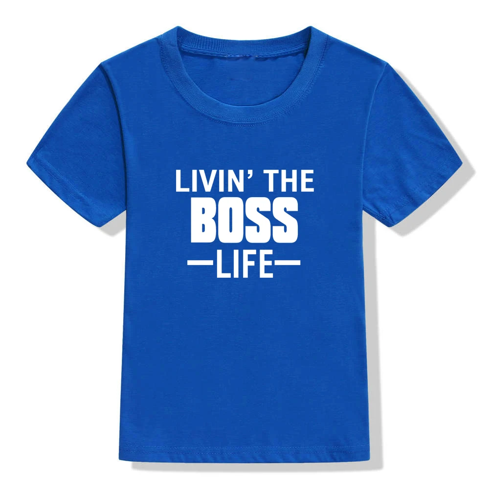 Livin The Boss Life/футболка для малышей Забавная детская футболка для маленьких мальчиков и девочек, футболка с короткими рукавами и буквенным принтом топы, Camiseta Del Bebe - Цвет: 47C5-KSTBU-