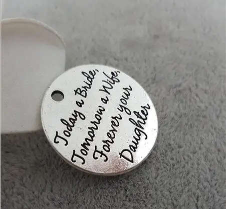 Подвеска с надписью Сегодня Невеста завтра А жена навсегда ваша дочь диаметр 25 мм