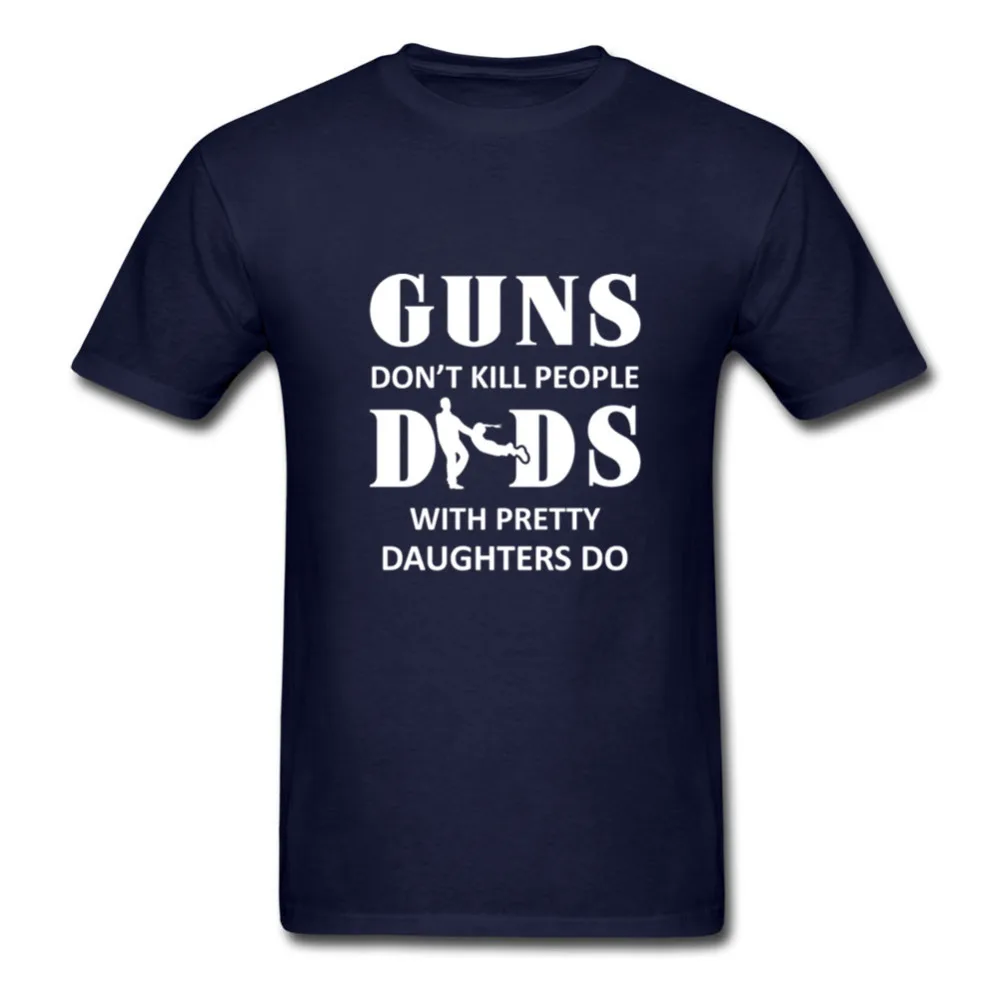 Мужская футболка с надписью Guns Don't Kill People Dads Do индивидуальная мужская хлопковая