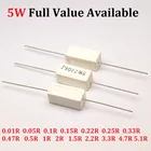 Резистор цементный 5 Вт, 0,01r0,05r0,1r0,15r0,22r0,25r0,33r0,47r0,5r1R2R1,5r2.2R3.3R4.7R5.1RОм, сопротивление 5%, 10 шт.