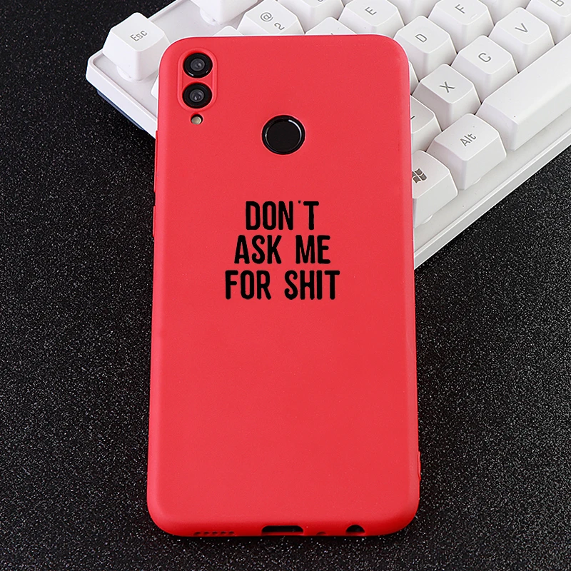 Letter Phone Cases for Huawei Honor Note Mate10 Pro 20X Nova3 3i Case Don't Ask Me For Shit Silicone Covers Accessories | Мобильные