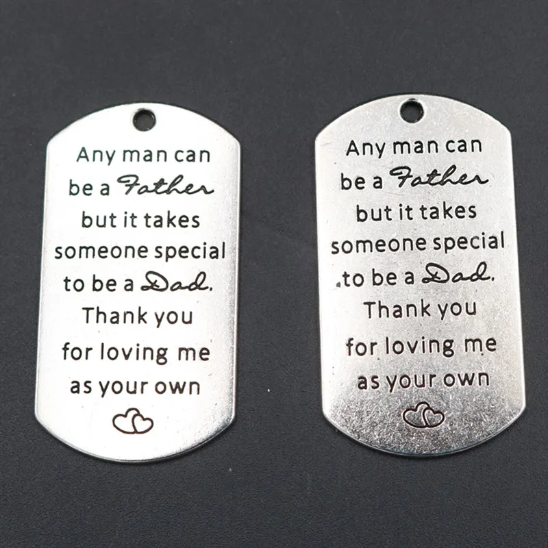 

2pcs any man can be a father but it takes someone special to be a Dad thank you for loveing me as your own charm alloy pendants