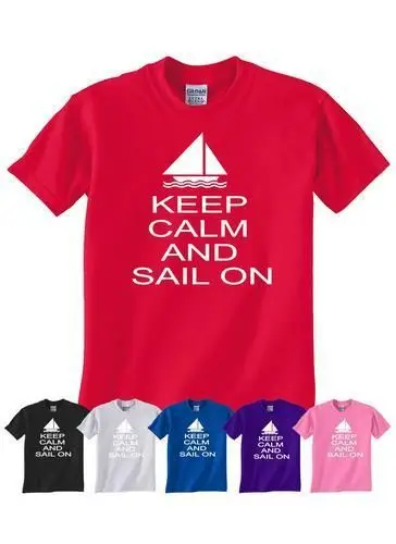 Keep Calm & Sail On ~ Yatching взрослая футболка больше размера и оформления|sailing sails|sailing