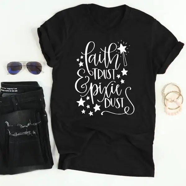 Женская Повседневная футболка с надписью Faith Trust &amp Pixie Dust Винтажная для