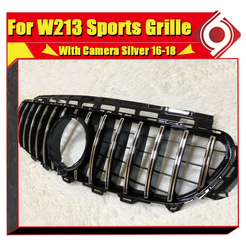 For Mercedes W213 GTS Style Sports grille ABS Silver With camera E300 E350 E400 E450 E500 E53 look grills Without Sign 2016-2018 |
