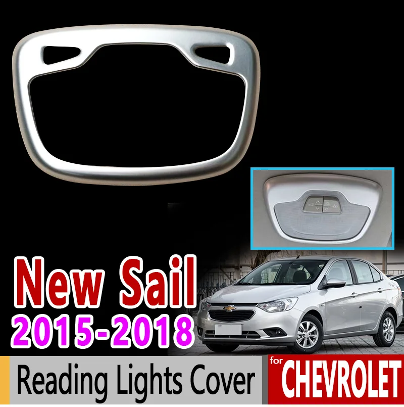 Для Chevrolet Нью Парус Высокое качество Chrome Лампы для чтения Крышка 2015 2016 2017 2018 парус