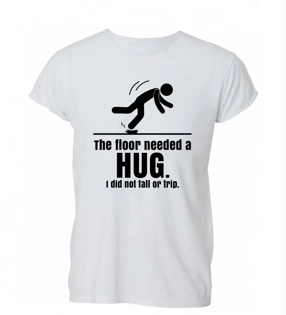 2019 Summer Hot Sale Men O-Neck T Shirt The Floor Needed A Hug I Didn't Fall Clumsy Tshirt Mens Womens Gift |