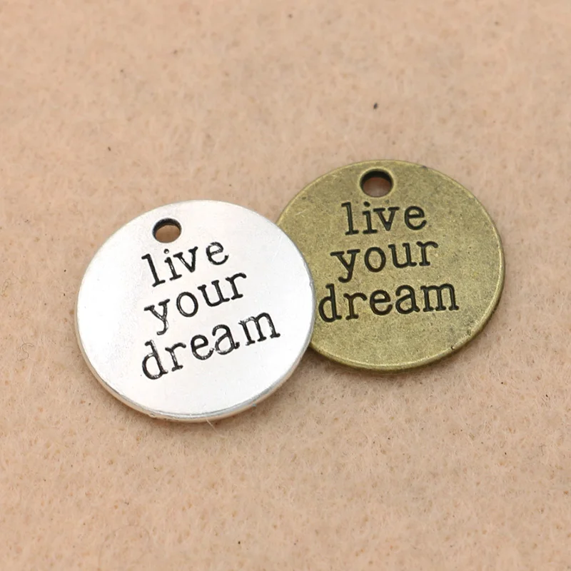 6 шт. тибетские посеребренные Подвески с надписью «Live your Dream» для ожерелья и браслетов, изготовление ювелирных изделий, ручная работа, 20 мм