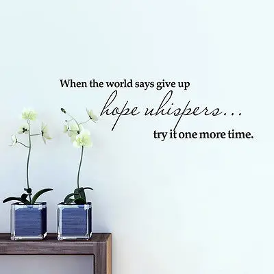 Попробуйте еще раз когда мир говорит give up Творческий вдохновляющие цитаты стены