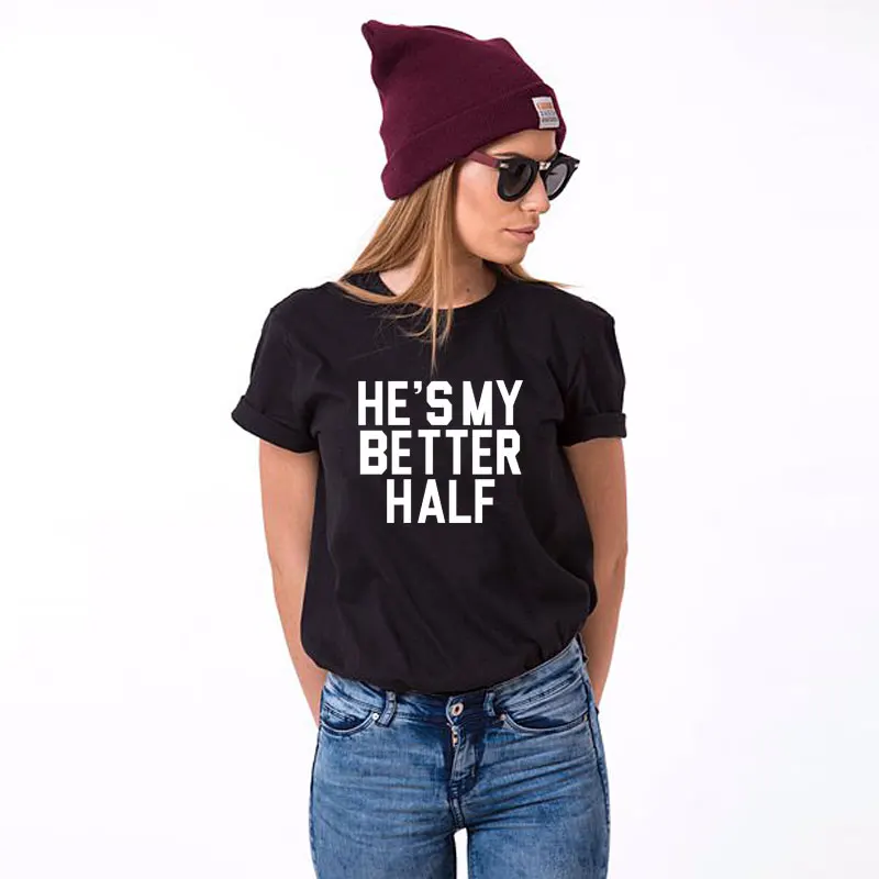 Women HE SHE BETTER/смешная одежда для пары, футболка для влюбленных, для девушек, для женщин и мужчин, для мужчин, для жены, одинаковые комплекты для семьи белого цвета - Цвет: Women