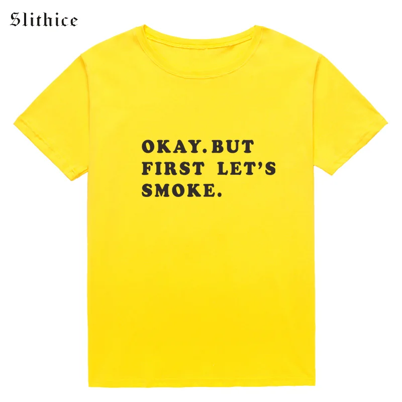Slithice OK BUT FIRST женская футболка в стиле панк футболки Харадзюку Хлопковая с