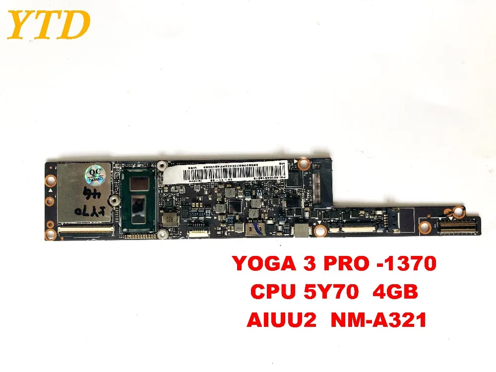 

Original for Lenovo Yoga 3 pro laptop motherboard YOGA 3 PRO -1370 CPU 5Y70 4GB AIUU2 NM-A321 tested good free shipping