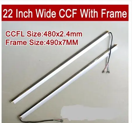 

new!!22'' inch wide dual lamps CCFL with frame,LCD lamp backlight with housing,CCFL with cover,CCFL:480mmx2.4mm,FRAME:490mmx7mm
