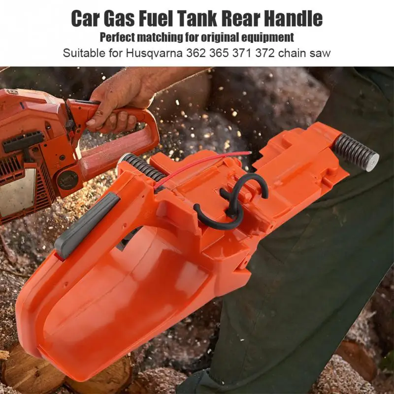 

Rear Handle Car Accessories Gas Fuel Rear Handle for 362 365 371 372 Chain Saw