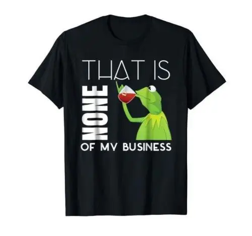 Kermit Sipping Tea Meme King но это не моя деловая S 2XL уникальная хлопковая футболка с