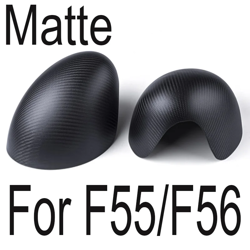 Matte for F55 F56 Углеродное волокно автомобиля Зеркало заднего вида Case Gloss матовый корпус Корпус крышка Стикеры для Mini Cooper F55/F56 F54/F60 автомобильные аксессуары - Цвет: Matte for F55 F56