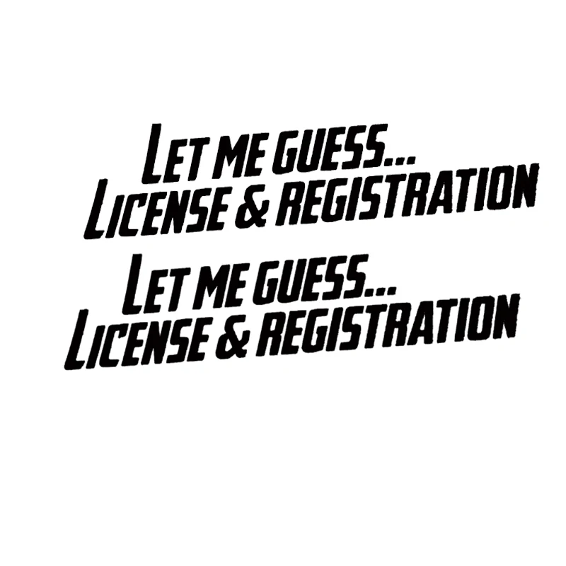 

2x Let Me Guess License and Registration sticker vinyl decal Cool Graphics JDM Funny Car Truck Door Decals