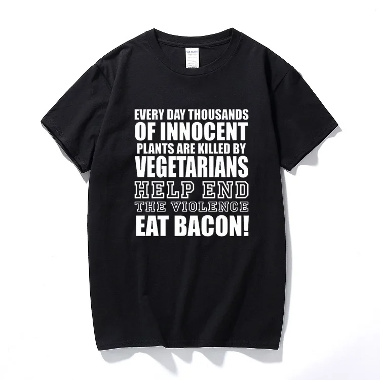 

New Men clothes Eat Bacon T-Shirt Funny T shirt Vegetarian Plants Joke Vegan Retro Violence Cotton Short Sleeve Tshirt Men