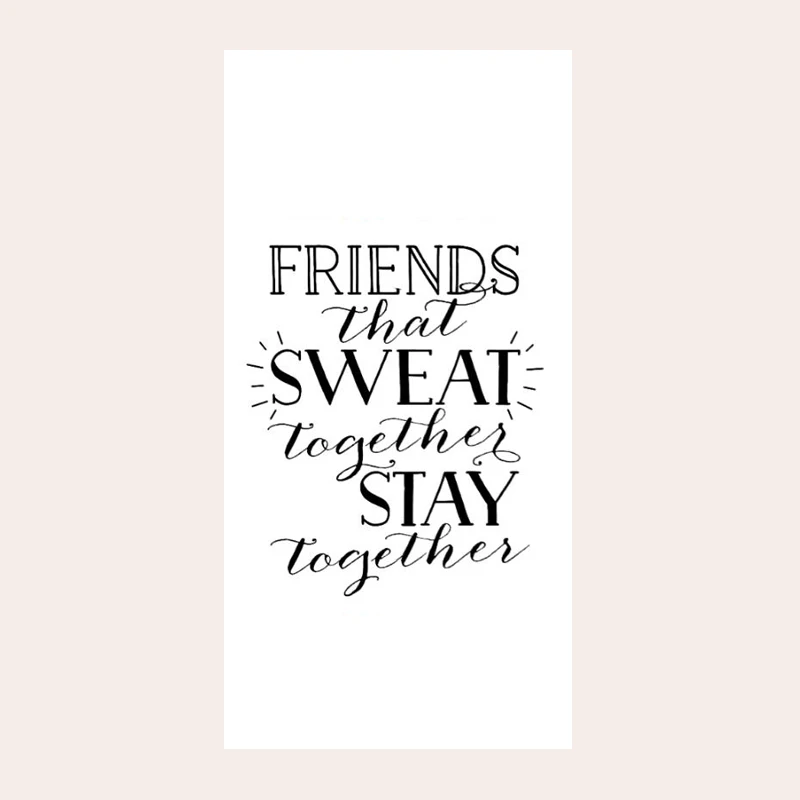 

Funny White Friends Sweat Together Stay Together Workout Gym Towel Cool Fitness Training Gym Towels Microfiber Shower Bath Towel