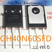 10 шт. IC, и аутентичный с FGH40N60SFD FGH40N60 40N60 600V 40A с изолированным затвором(IGBT)-247